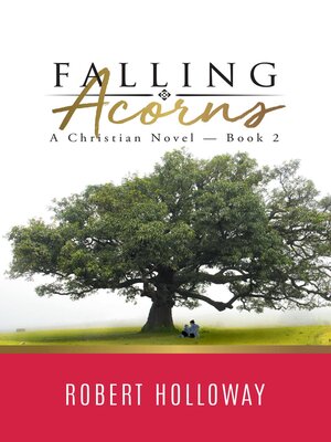 cover image of Falling Acorns: A Christian Novel, Book 2